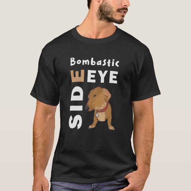 Camiseta Bombastic Side Eye Criminal Offensive Side Eye Dog (Frente)