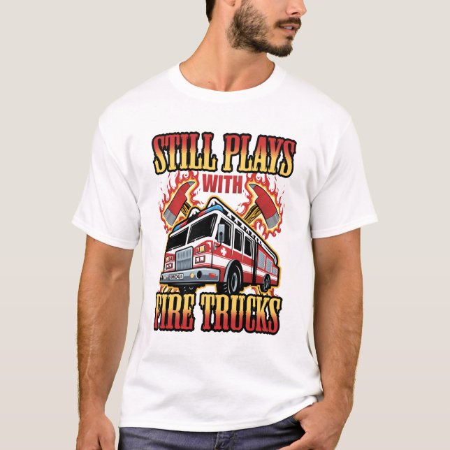 Camiseta Bombeiro ainda joga com bombeiros (Frente)