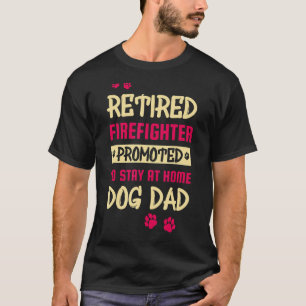 Camiseta Bombeiro Aposentado Promovido A Ficar Em Casa Cach