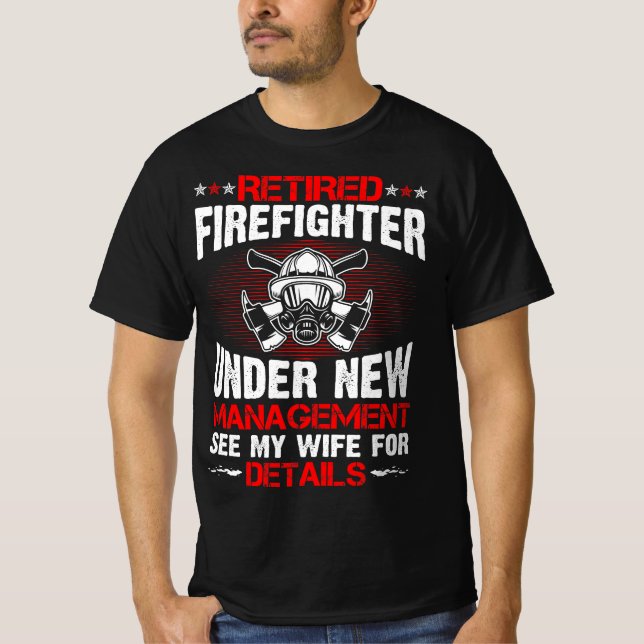 Camiseta Bombeiro Aposentado Sob Novo Gerenciamento (Frente)