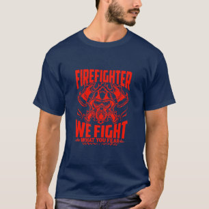 Camiseta Bombeiro Combatemos O Que Você Teme