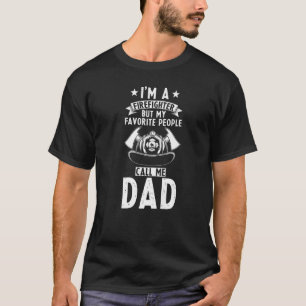 Camiseta Bombeiro Mas Minhas Pessoas Favoritas Me Chamam De