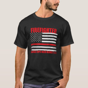 Camiseta Bombeiro Porque Mesmo Policiais Precisam De Heróis
