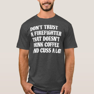 Camiseta Bombeiro Que Bebe Café Custa Muito Branco