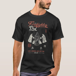 Camiseta Bombeiro Sou um Pai de Bombeiro como um Pai normal