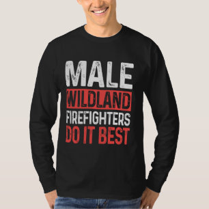 Camiseta Bombeiro Wildland faz melhor bombeiro