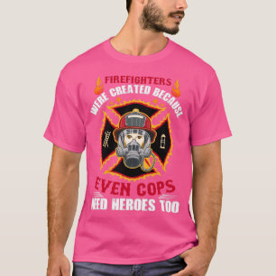 Camiseta bombeiros foram criados porque mesmo policiais pre