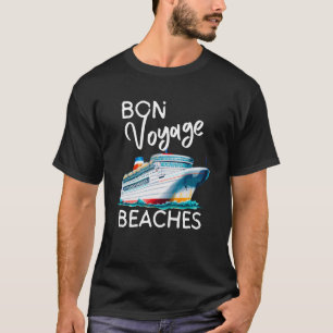 Camiseta Bon Voyage Beaches Cruise Graphic Ship Graphic Par