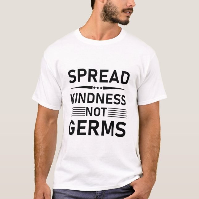 Camiseta bondade de espalhar não germes (Frente)