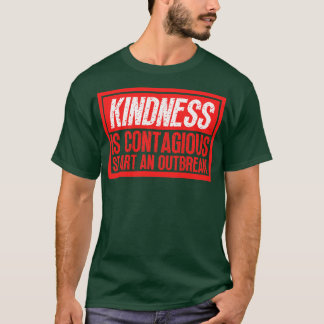 Camiseta Bondade É Começar Contagiosamente Um Surto 15