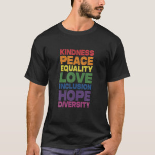 Camiseta Bondade Igualdade de paz Inclusão de amor Fígados 