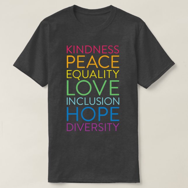 Camiseta Bondade Igualdade de paz Inclusão de amor Fígados  (Frente do Design)