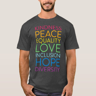 Camiseta Bondade Igualdade de paz Inclusão de amor Fígados