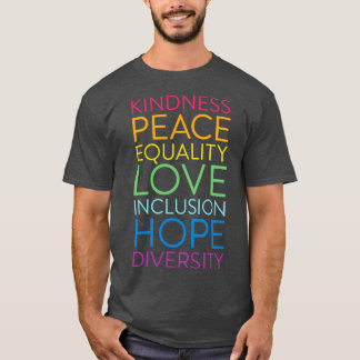 Camiseta Bondade Igualdade de paz Inclusão de amor Fígados 