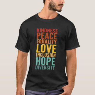 Camiseta Bondade Igualdade de paz Inclusão de amor Fígados 