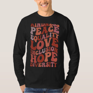 Camiseta Bondade Igualdade de paz Inclusão de amor Fígados
