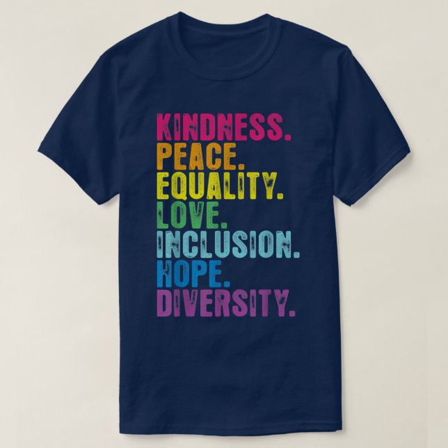 Camiseta Bondade Igualdade de Paz Inclusão Diversidade Huma (Frente do Design)