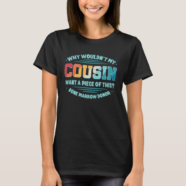 Camiseta Bone Marrow Transplant Cousin Donor Stem Cell Hema (Frente)
