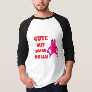 Camiseta Bonecas bonitas, mas assustadoras