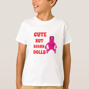 Camiseta Bonecas bonitas, mas assustadoras