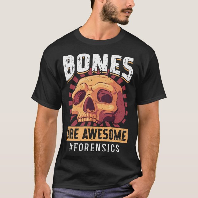 Camiseta Bones Are Awesome Forensic Scientist (Frente)
