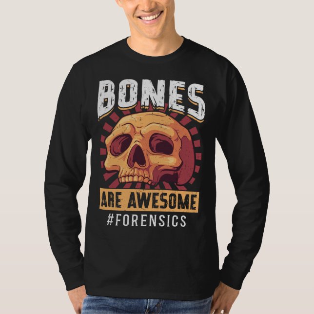 Camiseta Bones Are Awesome Forensic Scientist (Frente)