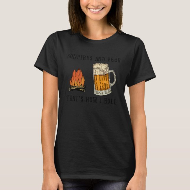 Camiseta Bonfires And Beer That s How I Roll (Frente)