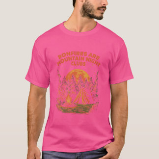 Camiseta Bonfires Are Mountain Night Clubs Camping Hiking C