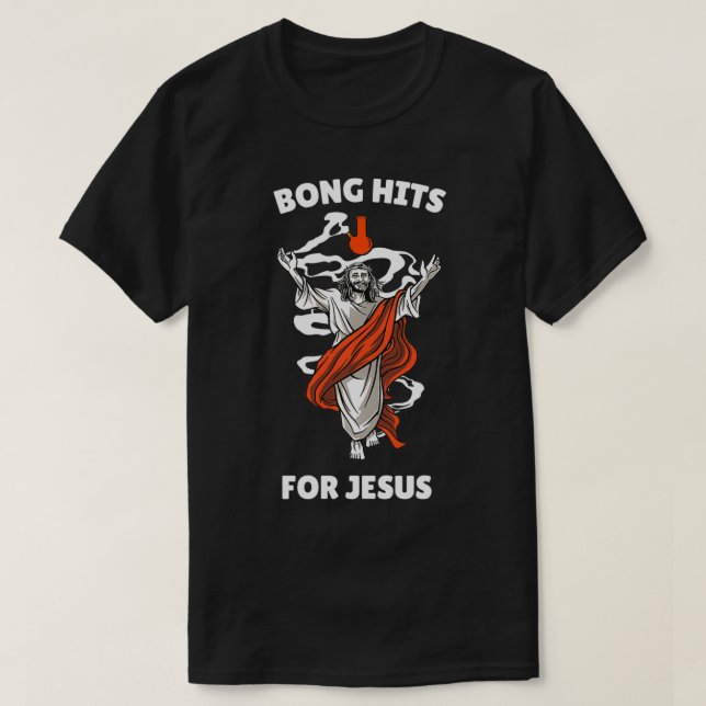 Camiseta Bong Hits Para Jesus Engraçado TCA Stoner Gift (Frente do Design)