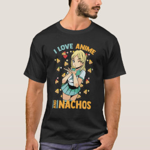 Camiseta Bonita Kawaii - Adoro Anime Nachos - Otaku Girl