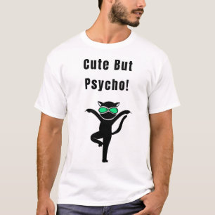 Camiseta Bonita Mas Psicopata! Gato Engraçado