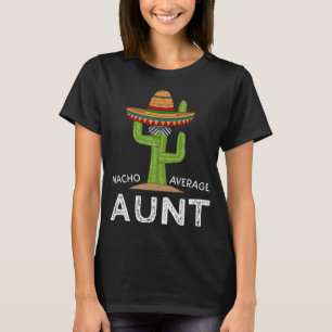 Camiseta Bonita Tia Humor Engraçada Dizendo Nacho Média