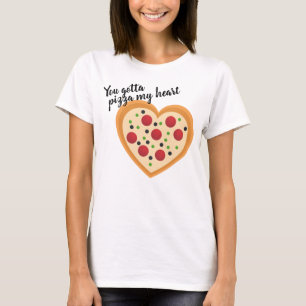 Camiseta Bonita Você Tem Que Me Pizza Coração Pun
