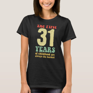 Camiseta bonitinho os primeiros 31 anos da infância são sem