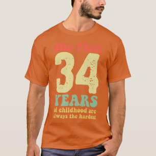 Camiseta bonitinho os primeiros 34 anos da infância são sem