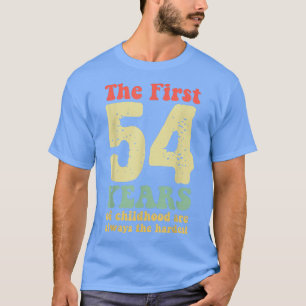 Camiseta bonitinho os primeiros 54 anos da infância são sem