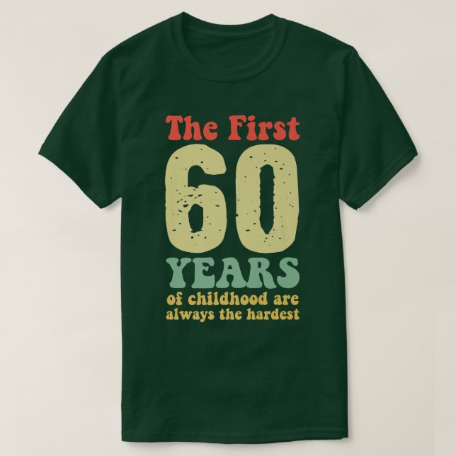 Camiseta bonitinho os primeiros 60 anos da infância são sem (Frente do Design)