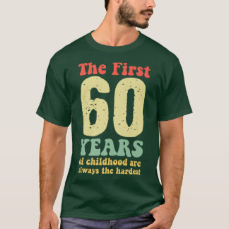Camiseta bonitinho os primeiros 60 anos da infância são sem