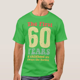Camiseta bonitinho os primeiros 60 anos da infância são sem