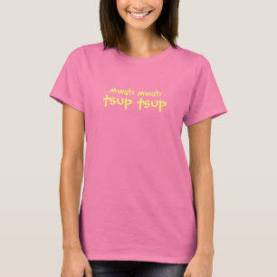 camiseta bonito do tsup do tsup do mwah do mwah