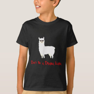 Camiseta Bonito e Engraçado Não Seja Um Llama Dramático
