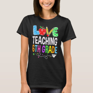Camiseta Bonito Eu Adoro Ensinar 6 Grau 1º Ano Melhor Te