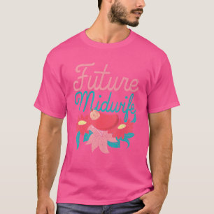 Camiseta Bonito Flores Midwifery Doula Birthing Futuro Médi