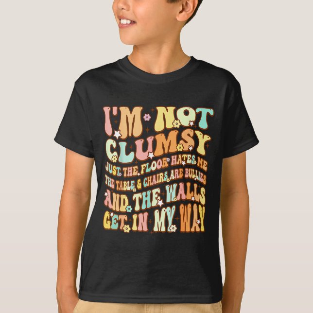 Camiseta Bonito Groovy Não Sou Desajeitado Divertido Dizer  (Frente)