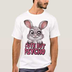Camiseta Bonito, Mas Psicopata - Coelhinho Louco Engraçado