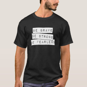 Camiseta Bonito Motivador Bravo Forte e Destemido Positivid