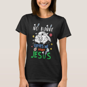 Camiseta Bonito Não Coelhinho Me Ama Como Jesus Páscoa Cris