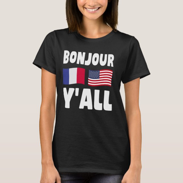 Camiseta Bonjour Y'All - French-American Roots France Ameri (Frente)