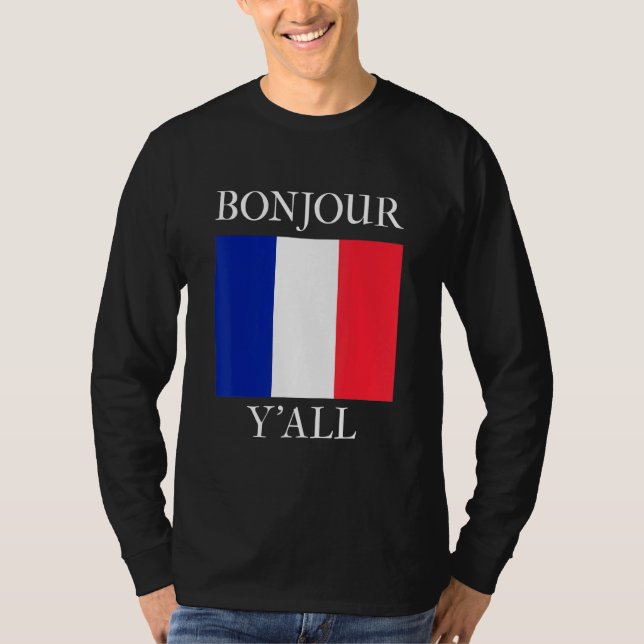 Camiseta Bonjour Y'All  French Flag France Roots (Frente)