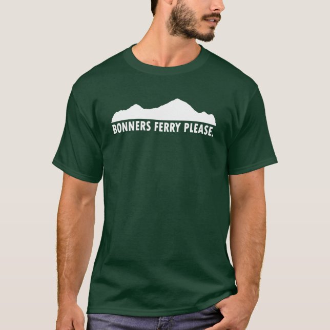 Camiseta Bonners Ferry Idaho Por Favor (Frente)